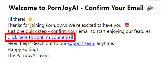 PornJoy AIのメールにある「Click here to confirm your email」を選択する